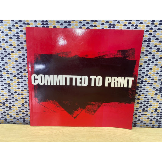 Committed to Print - Social and Political Themes in Recent American Art - Deborah Wye - Vintage Paperback Book - Museum of Modern Art