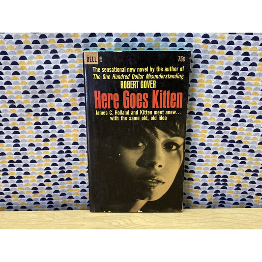 Here Goes Kitten - Robert Gover - Vintage Paperback Book - 75 cent Dell Edition