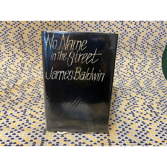 James Baldwin - No Name in the Street - 1972 Dial Press - 1st Edition, 1st Print