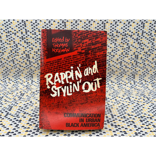 Rappin And Stylin Out - Thomas Kochman - Illini Books - Paperback
