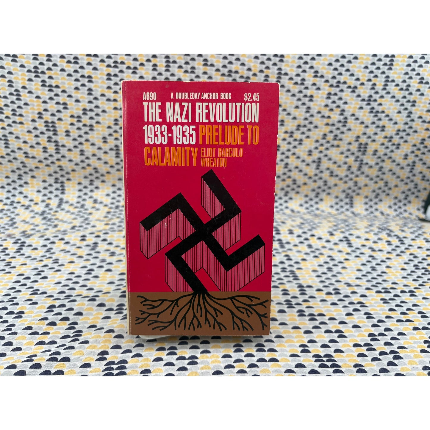 The Nazi Revolution - Eliot Barculo Wheaton - Anchor - Paperback