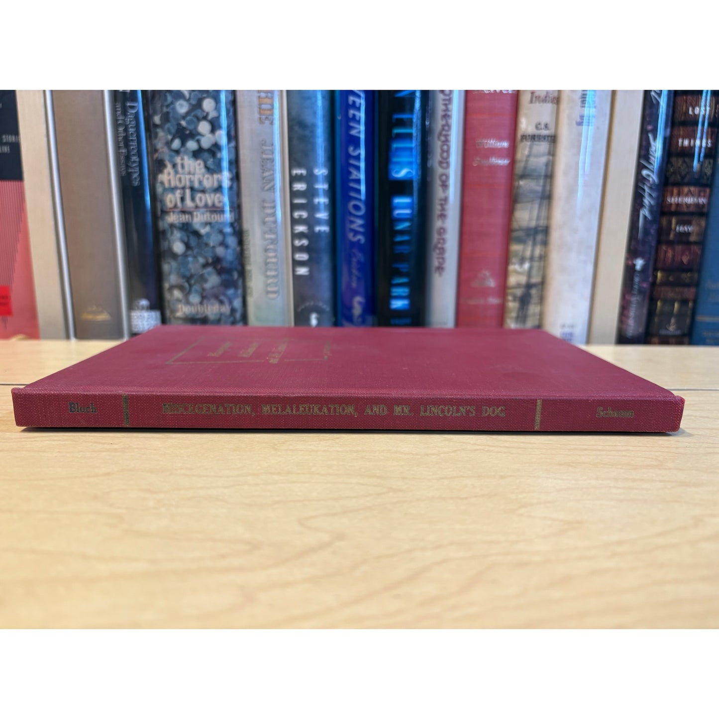 Miscegenation Melaleukation And Mr Lincolns Dog - J. M. Bloch - Schaum - Hardcover