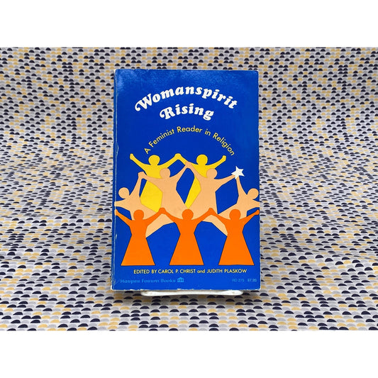 Womanspirit Rising: A Feminist Reader In Religion - Carol P. and Judith Christ and Plaskow, editors - Vintage Paperback Book - Harper & Row