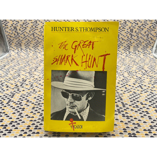The Great Shark Hunt - Gonzo Papers Volume 1 - Hunter S. Thompson - Picador Ed