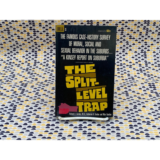 The Split-Level Trap - Richard E., Katherine K., and Max Gordon, Gordon, and Gunther - Vintage Paperback Book - Dell Edition