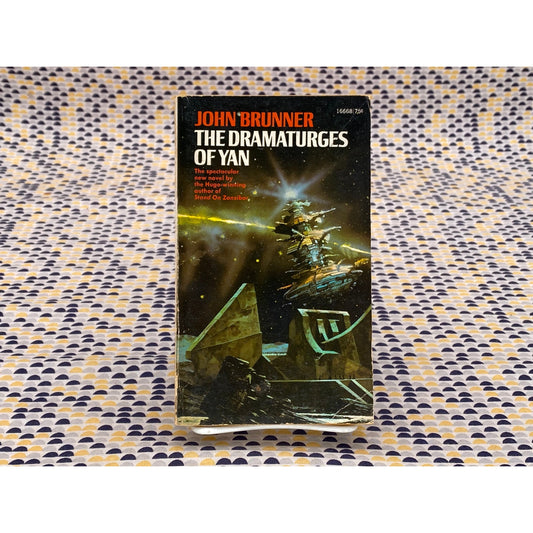 The Dramaturges of Yan - John Brunner - Paperback - Ace Science Fiction