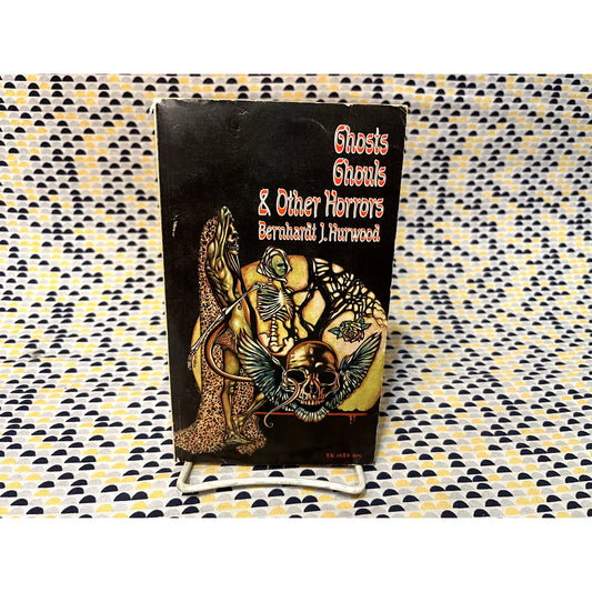 Ghosts Ghouls & Other Horrors - Bernhardt J. Hurwood - Scholastic Books - Paperback
