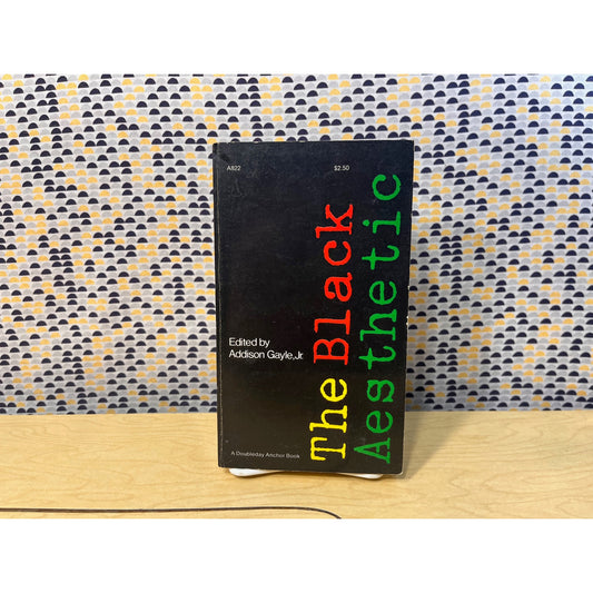 The Black Aesthetic - Edited by Addison Gayle- Anchor Edition