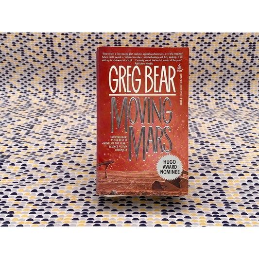 Moving Mars - Greg Bear - Vintage Paperback Book - Tor Edition