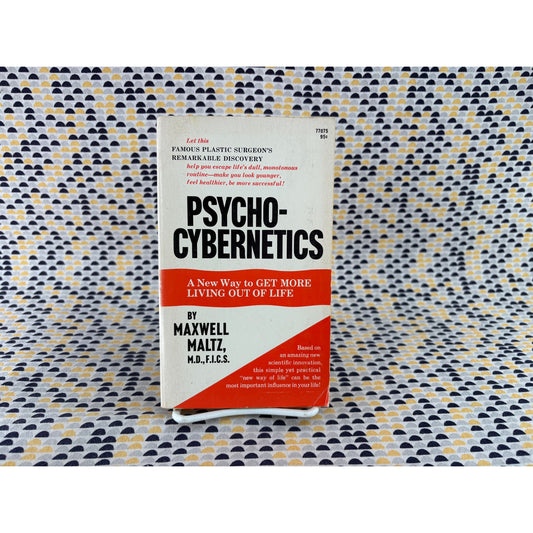 Psycho-Cybernetics: A New Way To Get More Living Out Of Life - Maxwell Maltz - Essandess