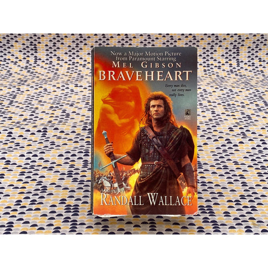 Braveheart - Randall Wallace Movie Tie In Edition - Pocket Books Edition