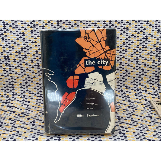 Eliel Saarinen - The City - Reinhold Publishing Company - EX LIBRARY Copy