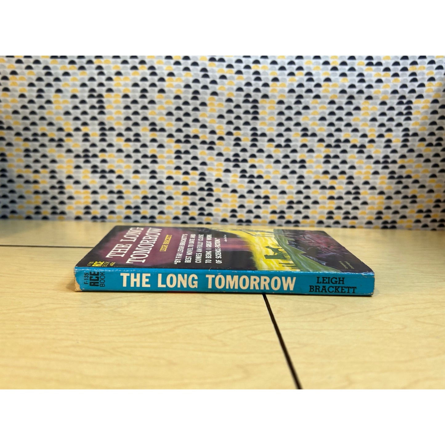 The Long Tomorrow - Leigh Brackett - Ace - Paperback