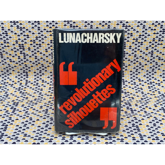 Lunacharsky - Revolutionary Silhouettes - Intro by Isaac Deutsher -  Hill & Wang