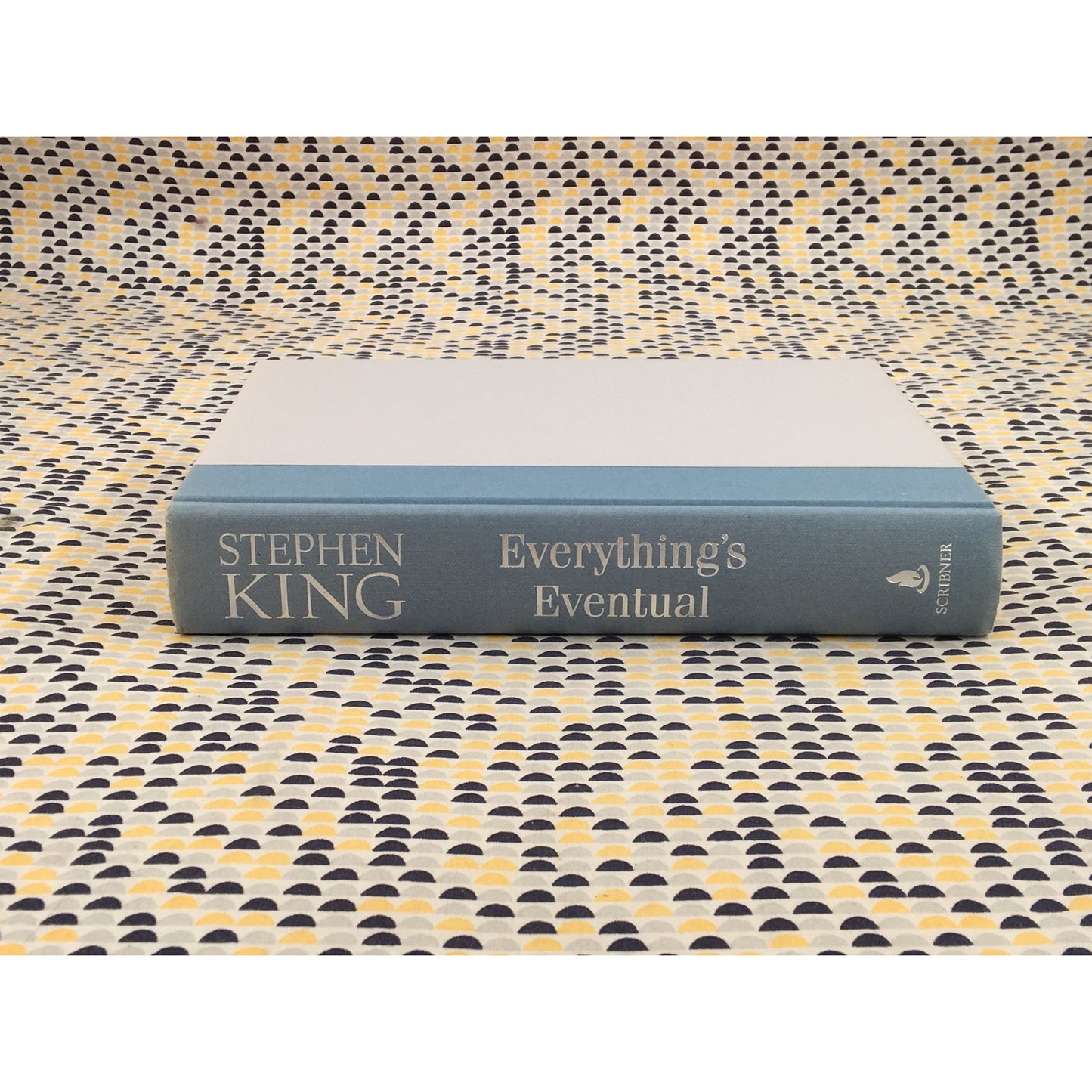 Everything's Eventual - Stephen King - Scribner - Hardcover - 1st Edition, 1st Printing
