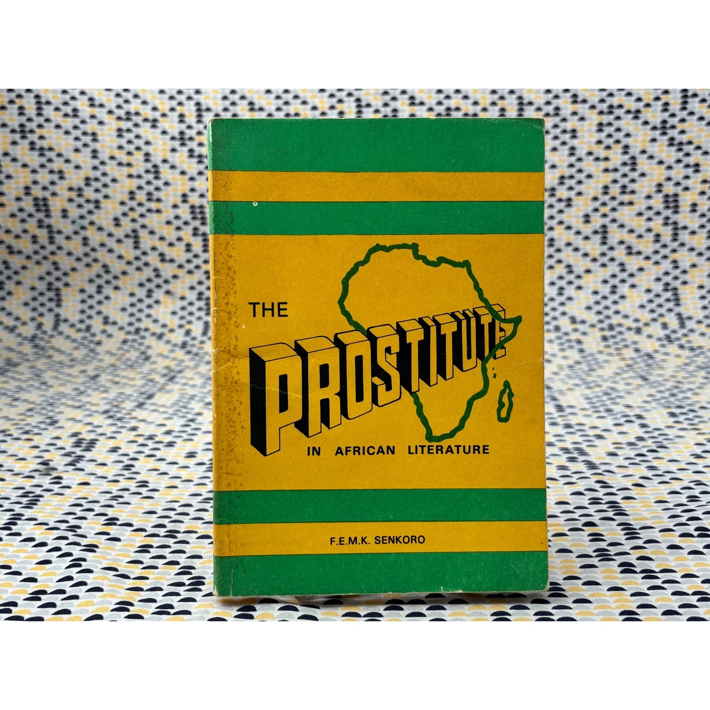 The Prostitute in African Literature - F.E.M.K. Senkoro - Dar Es Salaam University Press - Paperback
