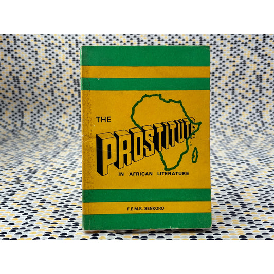 The Prostitute in African Literature - F.E.M.K. Senkoro - Dar Es Salaam University Press - Paperback