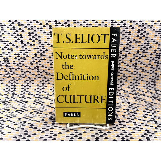 Notes Towards the Definition of Culture - T. S. Eliot - Faber Editions - Paperback