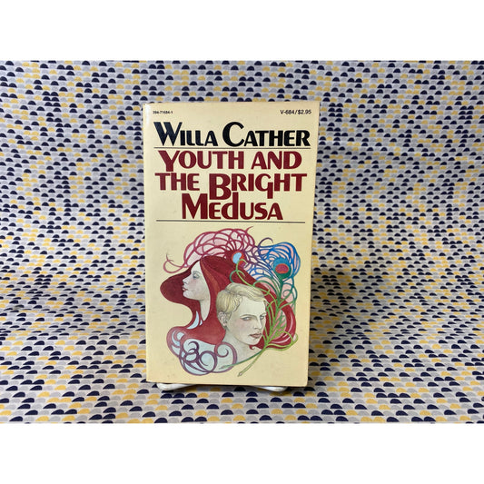 Youth and the Bright Medusa - Willa Cather - Vintage Paperback Book