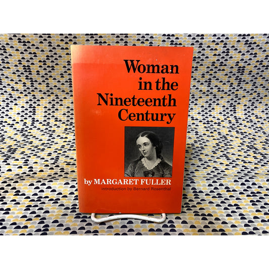 Woman In The Nineteenth Century - Margaret Fuller - Norton - Paperback