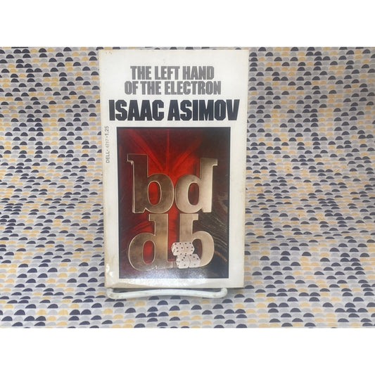 The Left Hand Of The Electron - Isaac Azimov - Vintage Paperback Book - Dell Edition