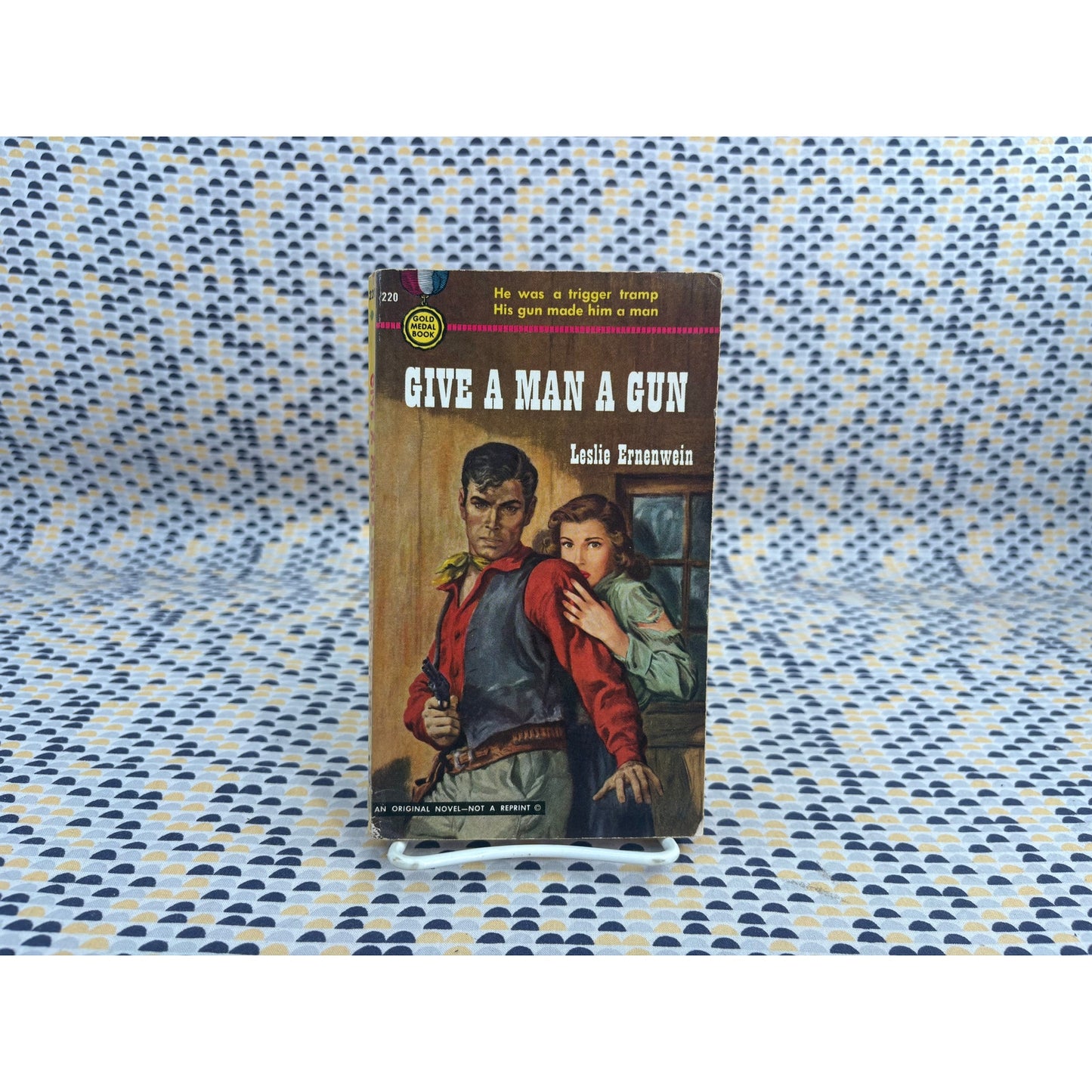 Give a Man a Gun - Leslie Ernenwein - Gold Medal 220 - Vintage Paperbacks