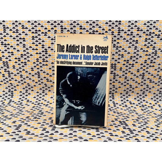 The Addict in the Street - Jeremy Larner & Ralph Tefferteller - Zebra Books - Paperback