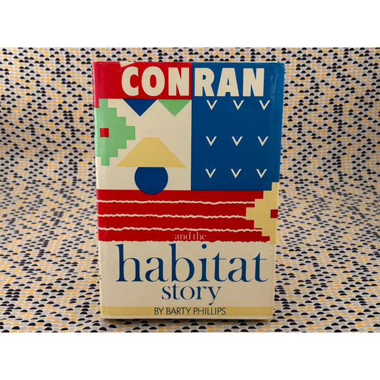 Conran and the Habitat Story - Barty Phillips - Weidenfeld & Nicolson - Hardcover