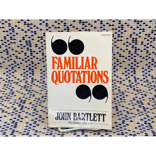 Familiar Quotations - John Bartlett - Vintage Paperback Book - Citadel Press Edition