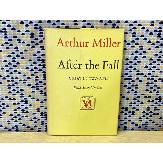 Arthur Miller - After the Fall - A Play in Two Acts - Vintage Hardcover Book - Viking Edition