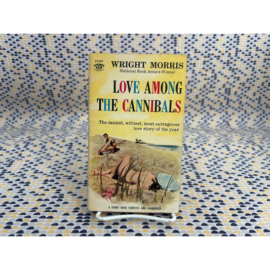 Love Among the Cannibals - Wright Morris - Signet S1531 - Vintage Paperbacks