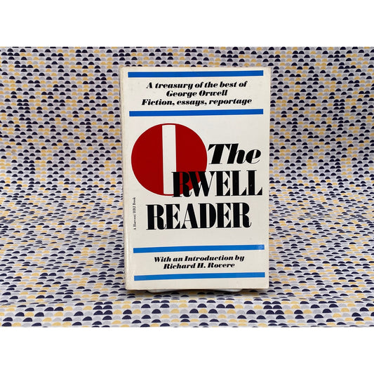 The Orwell Reader - George Orwell - Vintage Paperback - Harvest Books Edition