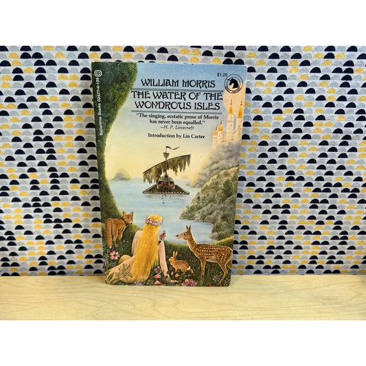The Water Of The Wondrous Isles - William Morris - Ballantine Adult Fantasy Ed