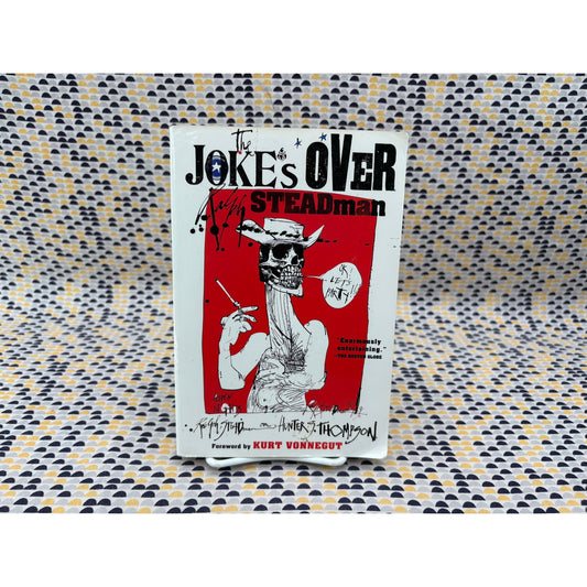 The Jokes Over - Ralph Steadman - Harcourt - Paperback