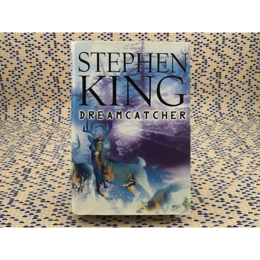 Dreamcatcher - Stephen King - Scribner - Hardcover - 1st Edition, 1st Printing