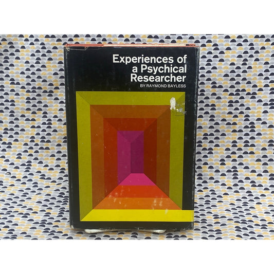 Experiences of a Psychical Researcher - Raymond Bayless - Vintage Hardcover Book - 1972 University Books Edition