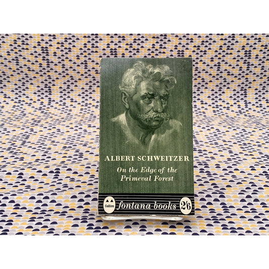 On the Edge of the Primeval Forest - Dr. Albert Schweitzer - Vintage Paperback Book - 1961 Fontana Books