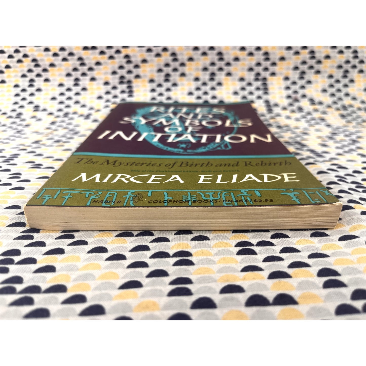Rites and Initiation: The Mysteries of Birth and Rebirth - Mircea Eliade - Harper Colophon Books - Paperback