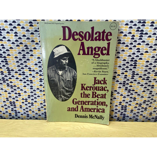 Desolate Angel - Jack Kerouac, The Beat Generation, and America - Dennis McNally - Vintage Paperback Book - McGraw Hill Edition