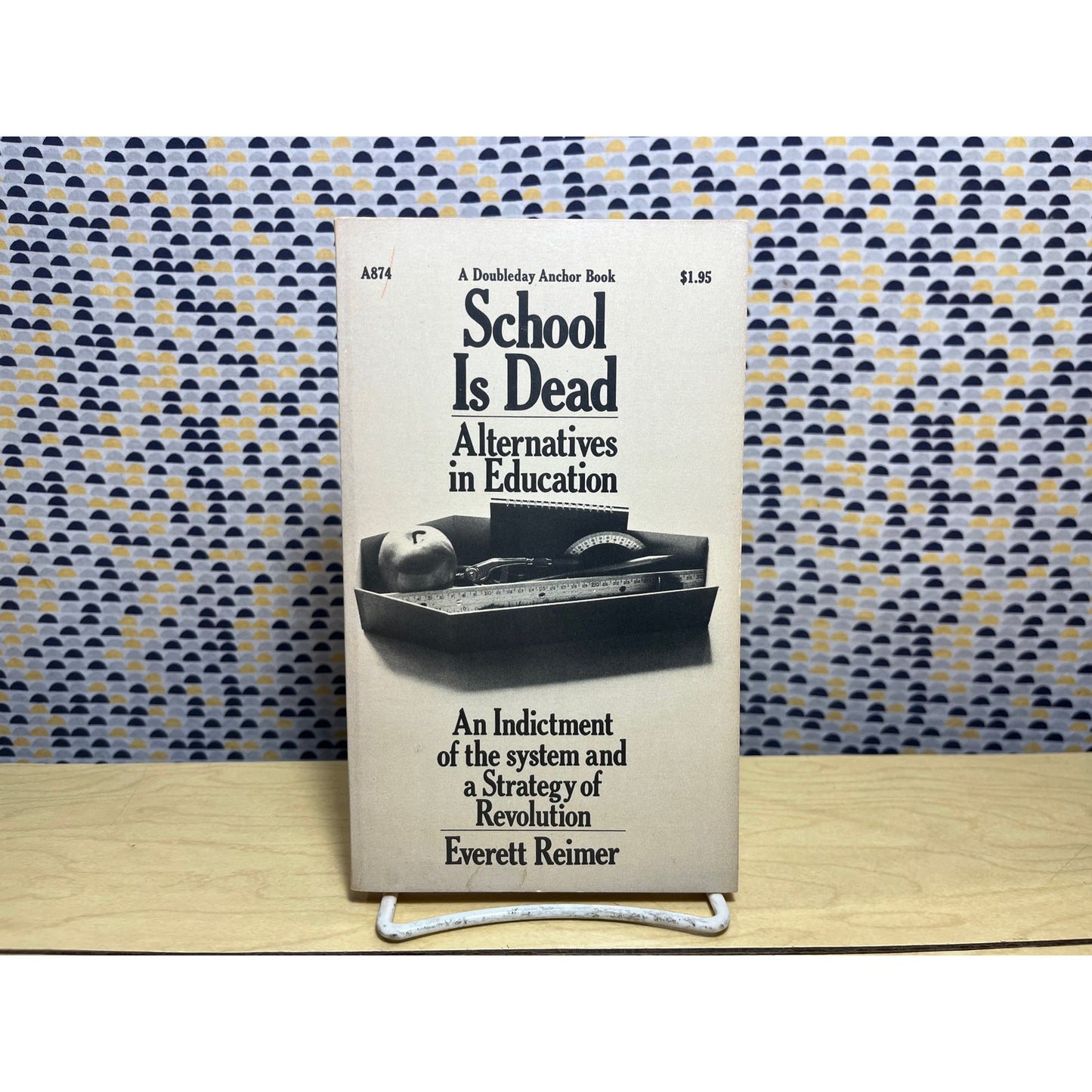School is Dead, Alternatives in Education - Everett Reimer - Doubleday Anchor Books - Paperback