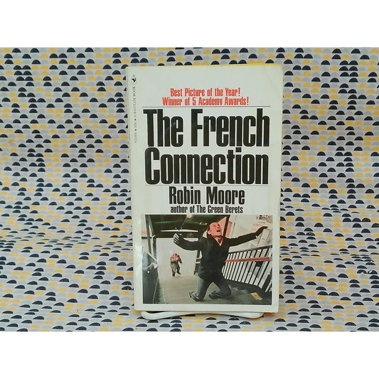 The French Connection - Robin Moore - Vintage Paperback - Bantam Books