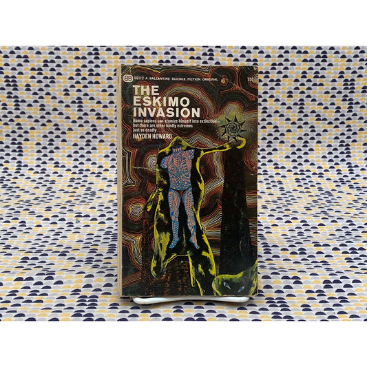 The Eskimo Invasion - Hayden Howard - Vintage Paperback Book- Ballantine Edition