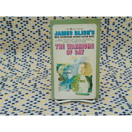 The Warriors Of Day - James Blish - Vintage Paperback Book - Lancer Edition