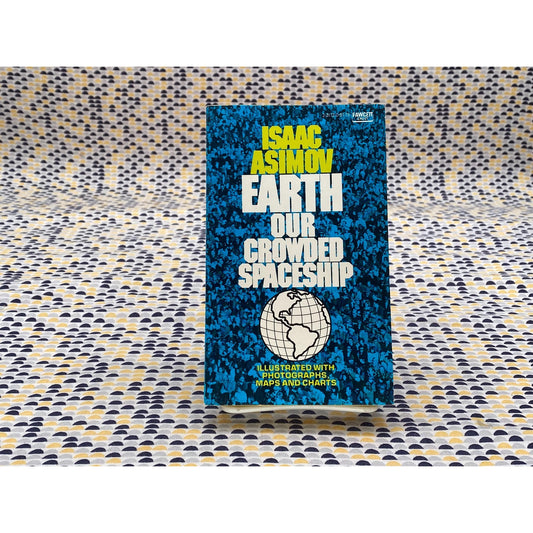 Earth: Our Crowded Spaceship - Isaac Asimov - Vintage Paperback Book - Fawcett Edition