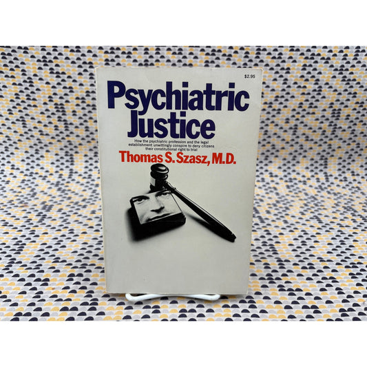 Psychiatric Justice - Thomas Szasz - Collier - Paperback