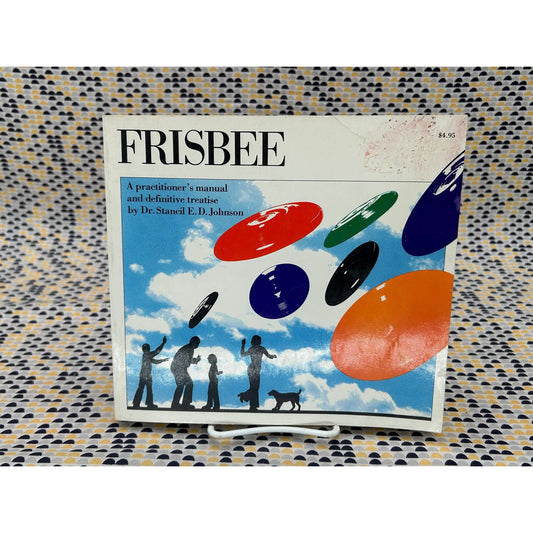 Frisbee: A Practitioner's Manual And Definitive Treatise - Stancil E.D. Johnson - Vintage Paperback Book - Workman Publishing Edition