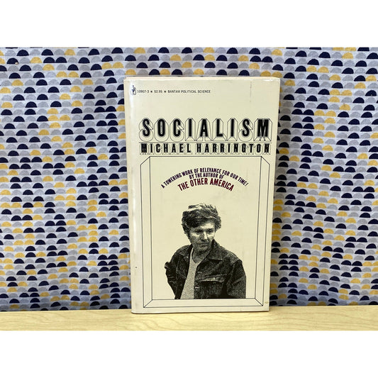 Socialism - Michael Harrington - Vintage Paperback Book - Bantam Political Science Edition