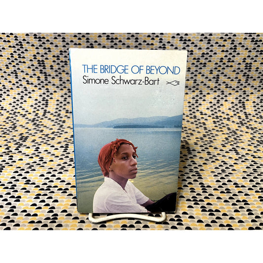 The Bridge Of Beyond - Simone Schwarz Bart - Heinemann - Caribbean Writers Series