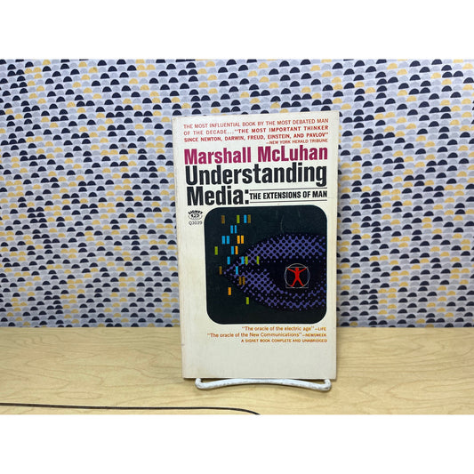 Understanding Media: The Extensions of Man - Marshall McLuhan - Signet Edition