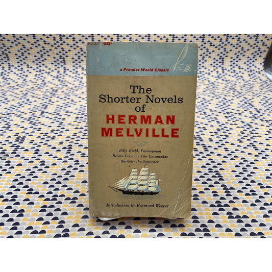 The Shorter Novels of Herman Melville - World Classic Edition
